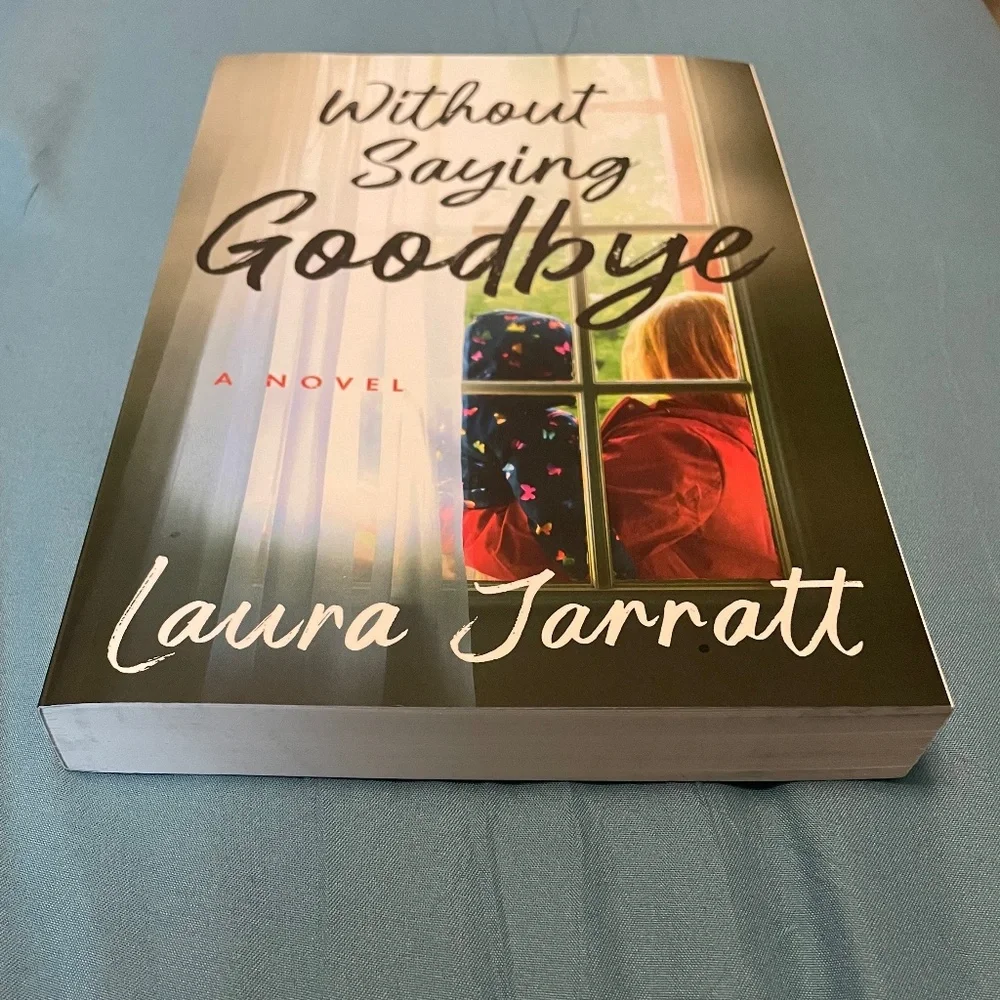 📖 Without Saying Goodbye by: Laura Jarratt